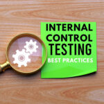 Internal Control Testing: 10 Best Practices for Banks